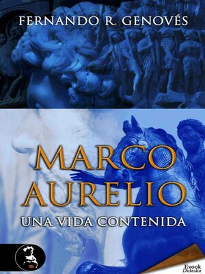 cover image of Marco Aurelio, una vida contenida